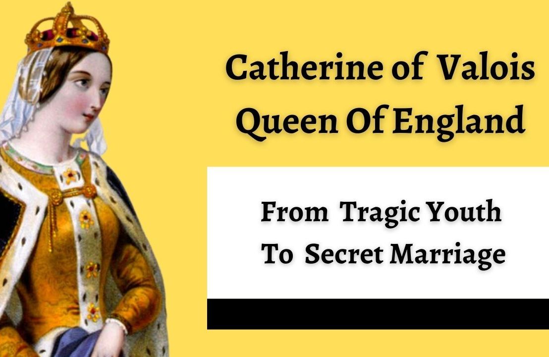 Catherine of Valois, Wife of Henry V | From Her TRAGIC Youth To Her Secret Marriage